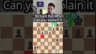 Biriliant move but Why Can You Explain It#chess #Brilliant #Checkmate #chester