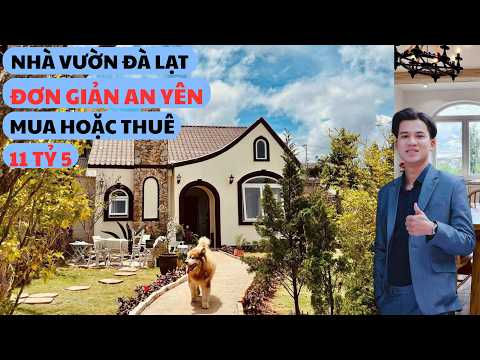Nhà vườn đơn giản nhưng tiện nghi tại Đà Lạt. 11 tỷ 5 