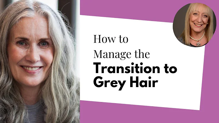 Going Grey Gracefully: How to Manage the Transitio...