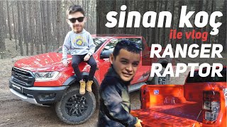 Sinan Koç Ile Vlog Ford Ranger Raptor Wildtrak