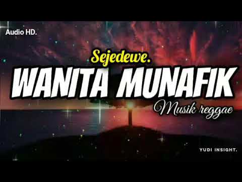 Sejedewe - Wanita munafik (Audio HD \u0026 Lirik musik video)