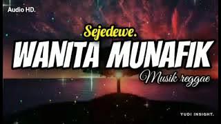 Sejedewe - Wanita munafik (Audio HD & Lirik musik video)