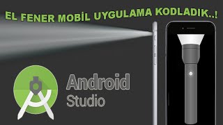 El Feneri Uygulaması Kodladık | Android Studio | Kubilay CAN screenshot 1