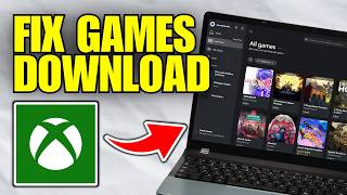 Fix Can't Download & Install Games on Xbox PC App (2026)