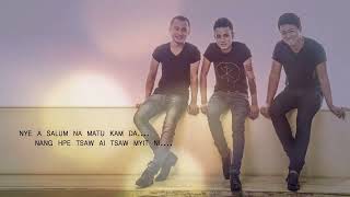 Nyawm Ai Tsaw Myit ( Kachin Song ) - QUKPHYUZ (K-Triplet)