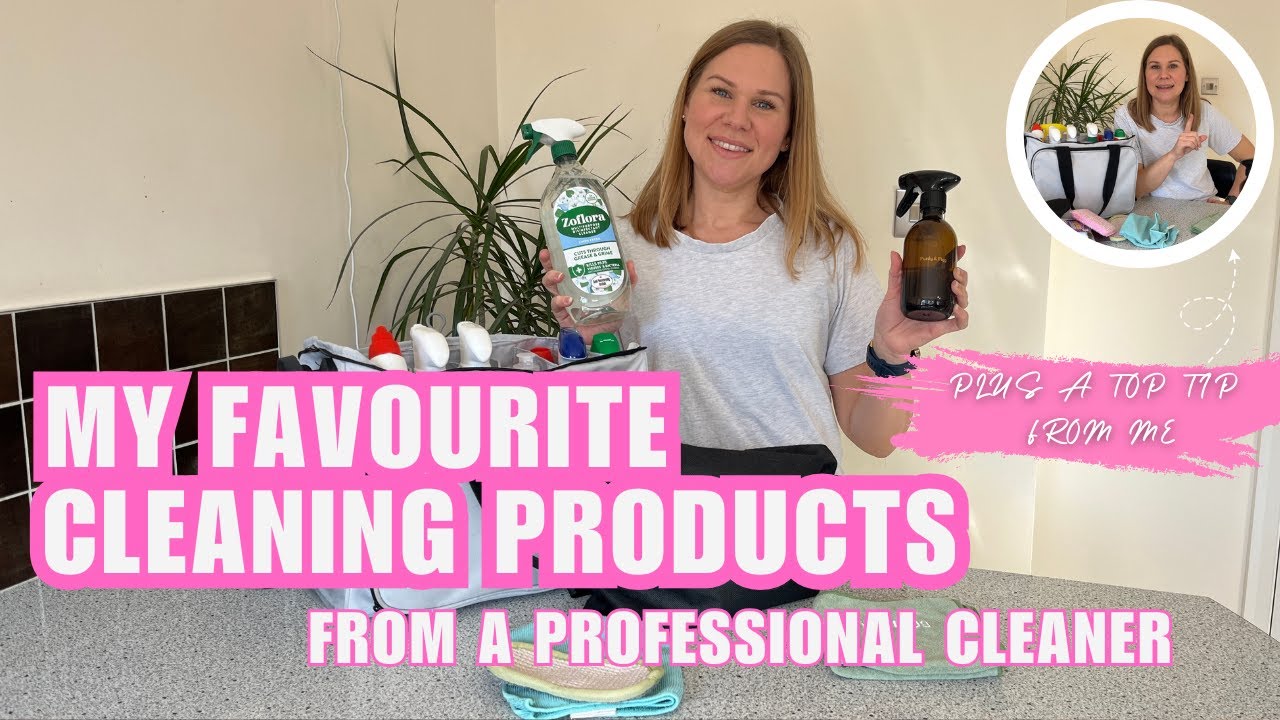 Youtube Cleaners Best Cleaning Products From A Professional Cleaner | Tips & Tricks | UK ...