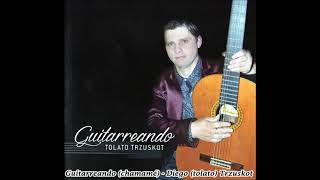Guitarreando - Chamamé - Diego Tolato Trzuskot