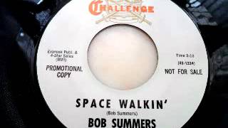 Bob summers - Space walkin'