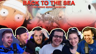 BACK TO THE SEA!! GOING MERRY SAVES US - Reaction Mashup One Piece