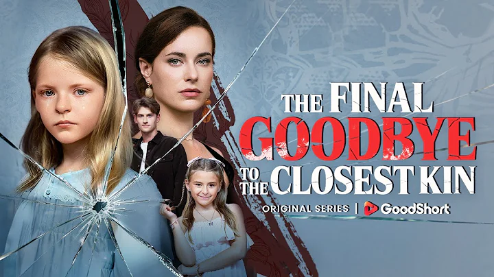 😘“The Final Goodbye to the Closest Kin”(2025) |💔She gave her mom one last chance.—GoodShort