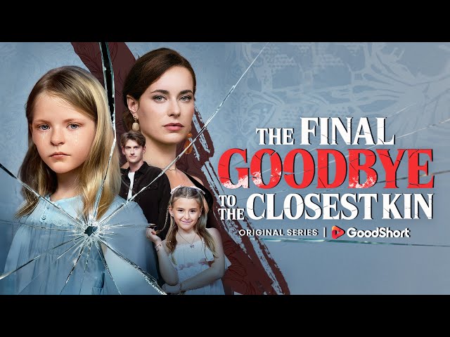 The Final Goodbye to the Closest Kin
