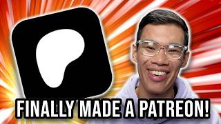 FINALLY MADE A PATREON!