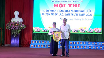 LIÊN HOAN TIẾNG HÁT NGƯỜI CAO TUỔI HUYỆN NGỌC LẶC LẦN THỨ IV NĂM 2023.