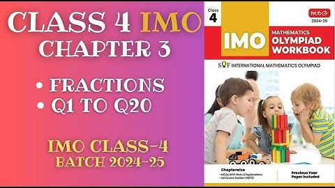 IMO Class 4 Chapter 3 Fractions Questions 1-20 [2024-25]