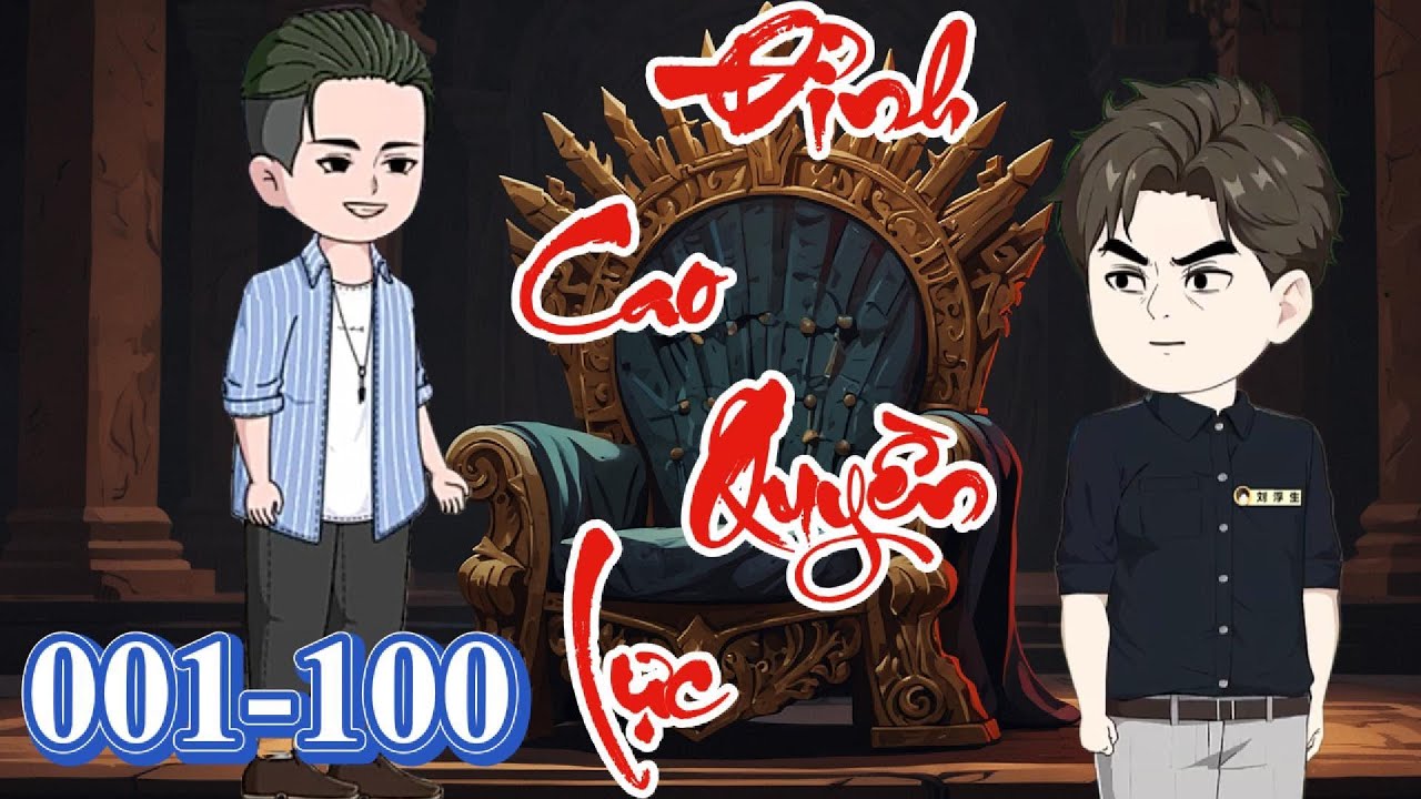 Tập 001-100 || Đỉnh cao quyền lực || Hoạt hình hay chanel