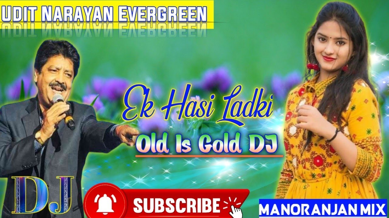 Ek Haseen Ladki Mujhpe Marti Hai  Udit Narayan  Old Hindi Love Song Dj  Manoranjan Remix