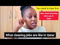 Jobs in Qatar : What Are CLEANERS JOBS Like in Qatar And how much Salary they get.//frashia Wokabi