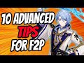 10 Advanced Tips ALL F2P Must Know | Genshin Impact