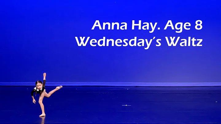 Wednesday's Waltz. Anna Hay. Age 8. Ballet Institu...