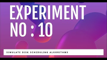 Experiment No: 10 | Simulate Disk Scheduling Algorithms