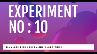 Experiment No: 10 | Simulate Disk Scheduling Algorithms