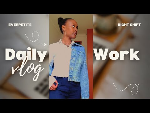 VLOG| NIGHT SHIFT AS KENYAN CORPORATE GIRLY