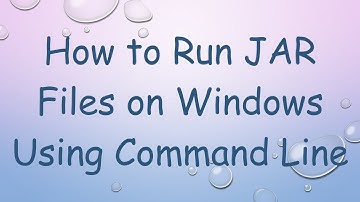 How to Run JAR Files on Windows Using Command Line