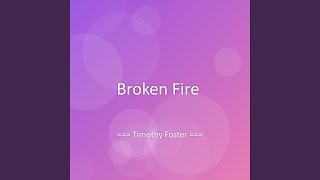 Broken Fire