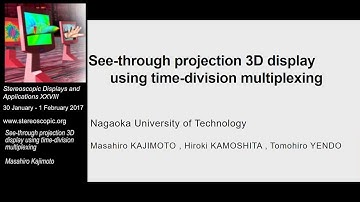 SD&A 2017: See-through projection 3D display using time-division multiplexing