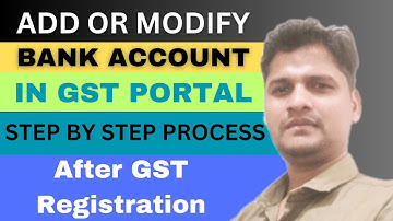How to add Bank Account in GST PortalGST Bank Account Addition|gst में bank detail कैसे अपडेट करे