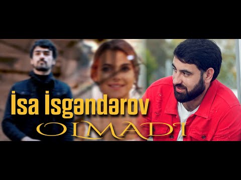 İsa İsgenderov - Olmadi (Official Music Video 2021)