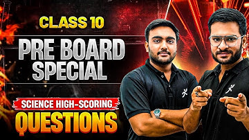 SCIENCE High Scoring Questions | CBSE Class 10 2026 | Pre Board Special | Satish Sir & Ansh Sir