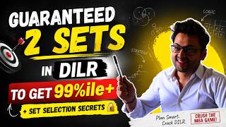 Guaranteed 2 Sets in DILR | 30-Minute Live Solve + Set Selection Secrets | CAT 99.7%ile | IIM L Alum