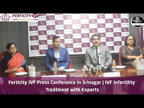 Ferticity IVF Press Conference in Srinagar | IVF Infertility Treatment with Experts
