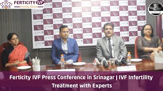 Ferticity IVF Press Conference in Srinagar | IVF Infertility Treatment with Experts