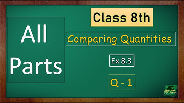 ex 8.3 q1(All parts) class 8 maths | ch 8 comparing quantities | std 8 | class 8 green board
