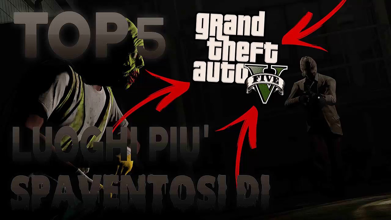 TOP 5 POSTI PIU' INQUIETANTI DI GTA 5! | BAMBINO FANTASMA, URLA DI DONNA FANTASMA E ALTRO! – GTA 5