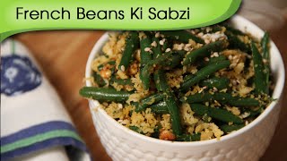 French Beans Ki Sabzi | Easy To Make Main Course Recipe | Ruchi's Kitchen