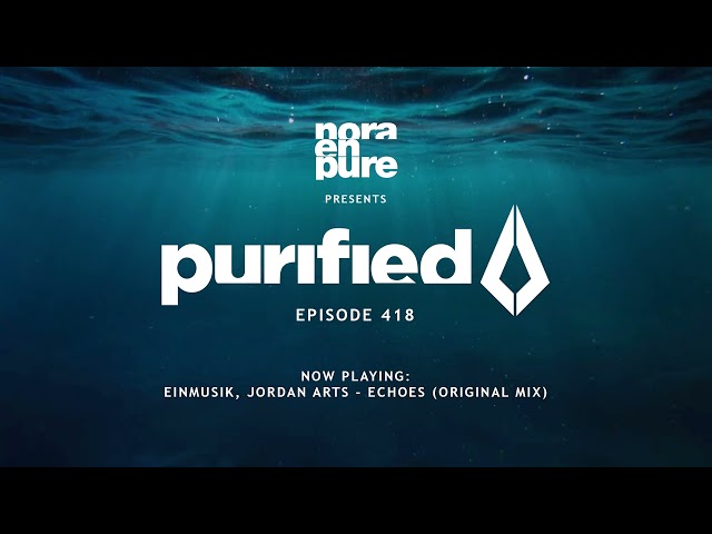 Nora En Pure - Purified Radio 418