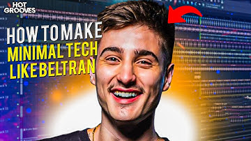 How to make Minimal Tech House (Like Beltran) (FL Studio Tutorial)