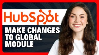 How To Make Changes to a Global Module in Only One Template in HubSpot in 2026