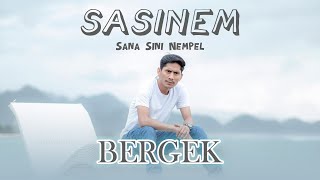 BERGEK - SASINEM / Sana Sini Nempel (Lirik Video)