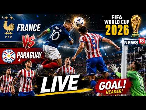France Vs Paraguay FIFA World Cup 2026 LIVE Match | Kylian Mbappé Vs Julio Enciso Face-Off | N18G