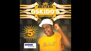 Oskido's Church Grooves: The 5th Commandment - Mixed by Oskido [2006]