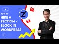 How to Hide a Section / Block in WordPress 2025 Gutenberg Editor (2 methods)