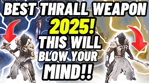 The Best Thrall Weapon in 2025 will blow your Mind!