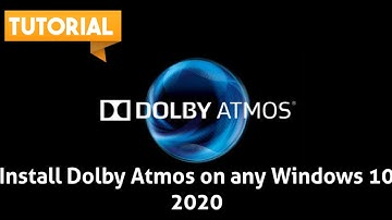 Install Dolby Atmos on Any Windows 10 & 11 PC 2022