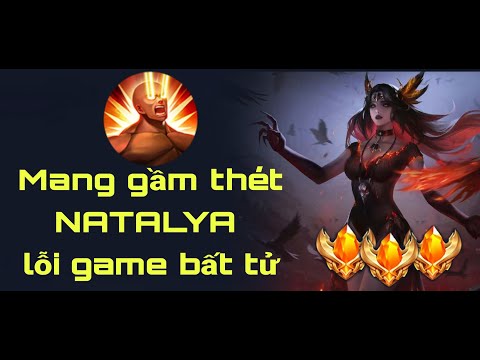 Liên quân: Natalya mang gầm thét bị lỗi bất tử | Top 1 natalya | Trâm anh 5 phút