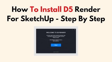 How To Install D5 Render For SketchUp - Step By Step