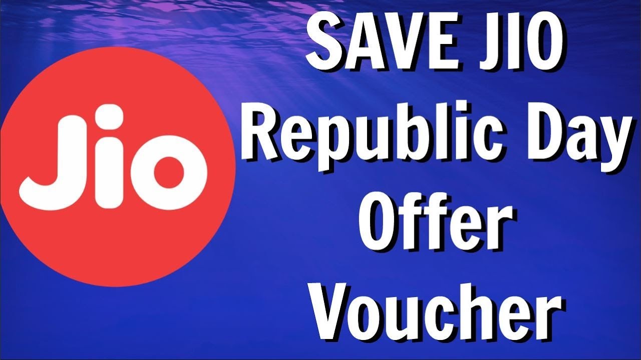 Get Jio Republic Day Offer If Recharged Before 26 January 2018 - SAVE Jio Republic Day Offer Voucher